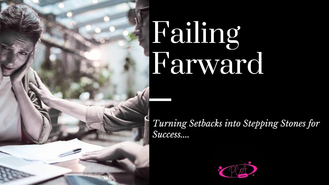 FAILING FORWARD TURNING SETBACKS INTO STEPPINGSTONES FOR SUCCESS